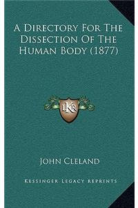 A Directory for the Dissection of the Human Body (1877)