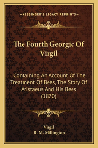 The Fourth Georgic Of Virgil