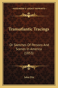 Transatlantic Tracings