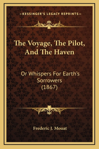The Voyage, the Pilot, and the Haven