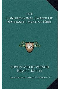 Congressional Career Of Nathaniel Macon (1900)
