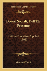 Doveri Sociali, Dell'Eta Presente