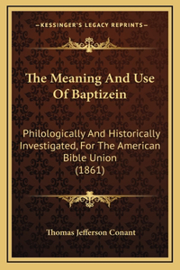 The Meaning And Use Of Baptizein