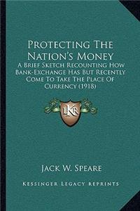 Protecting The Nation's Money