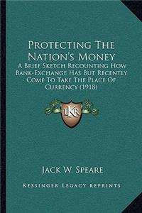Protecting The Nation's Money