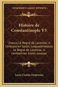 Histoire de Constantinople V5