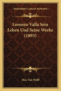 Lorenzo Valla Sein Leben Und Seine Werke (1893)