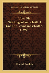 Uber Die Nibelungenhandschrift H Und Die Iweinhandschrift A (1899)