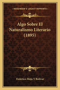 Algo Sobre El Naturalismo Literario (1895)