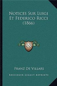 Notices Sur Luigi Et Federico Ricci (1866)