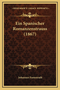 Ein Spanischer Romanzenstrauss (1867)