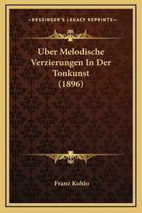 Uber Melodische Verzierungen In Der Tonkunst (1896)