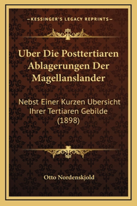 Uber Die Posttertiaren Ablagerungen Der Magellanslander