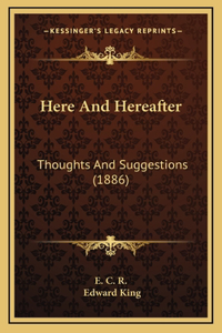 Here And Hereafter
