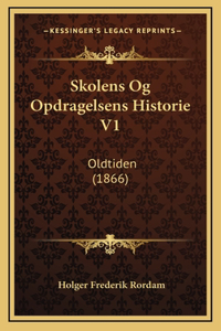 Skolens Og Opdragelsens Historie V1