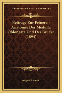 Beitrage Zur Feineren Anatomie Der Medulla Oblongata Und Der Brucke (1894)