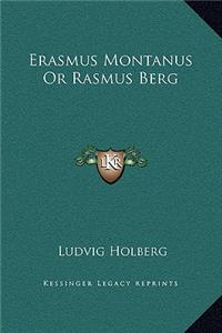 Erasmus Montanus or Rasmus Berg