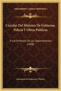 Circular Del Ministro De Gobierno, Policia Y Obras Publicas