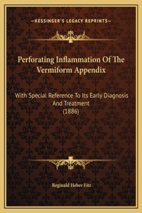 Perforating Inflammation Of The Vermiform Appendix