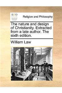 The Nature and Design of Christianity. Extracted from a Late Author. the Sixth Edition.
