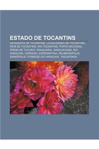 Estado de Tocantins: Geografia de Tocantins, Localidades de Tocantins, Rios de Tocantins, Rio Tocantins, Porto Nacional, Presa de Tucurui