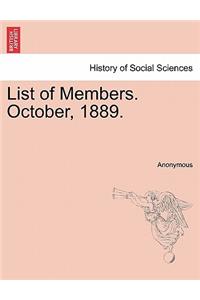 List of Members. October, 1889.