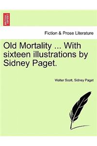 Old Mortality ... with Sixteen Illustrations by Sidney Paget.