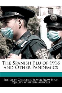 The Spanish Flu of 1918 and Other Pandemics