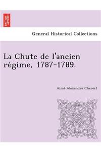 Chute de l'ancien régime, 1787-1789.