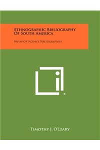 Ethnographic Bibliography of South America