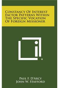 Constancy of Interest Factor Patterns Within the Specific Vocation of Foreign Missioner