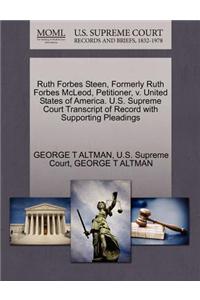 Ruth Forbes Steen, Formerly Ruth Forbes McLeod, Petitioner, V. United States of America. U.S. Supreme Court Transcript of Record with Supporting Pleadings