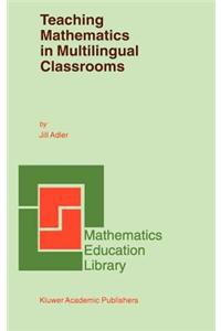 Teaching Mathematics in Multilingual Classrooms