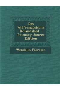 Das Altfranzosische Rolandslied