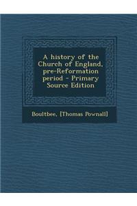 A History of the Church of England, Pre-Reformation Period