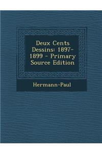 Deux Cents Dessins: 1897-1899