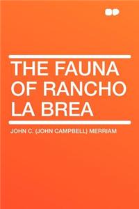 The Fauna of Rancho La Brea