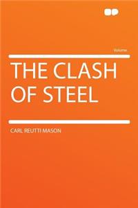 The Clash of Steel