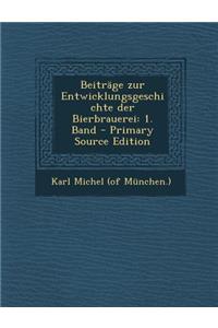 Beitrage Zur Entwicklungsgeschichte Der Bierbrauerei