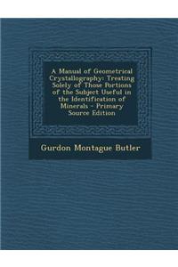A Manual of Geometrical Crystallography