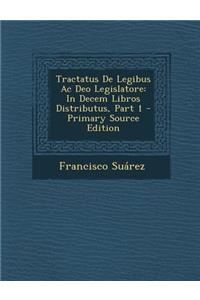 Tractatus de Legibus AC Deo Legislatore