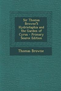 Sir Thomas Browne's Hydriotaphia and the Garden of Cyrus