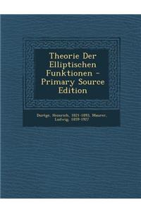 Theorie Der Elliptischen Funktionen