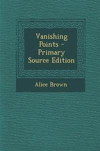 Vanishing Points - Primary Source Edition
