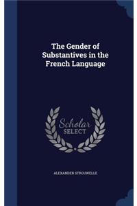 Gender of Substantives in the French Language