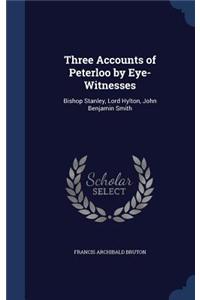 Three Accounts of Peterloo by Eye-Witnesses