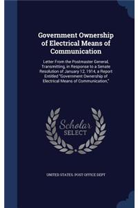 Government Ownership of Electrical Means of Communication
