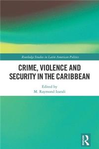 Crime, Violence and Security in the Caribbean