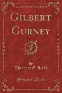 Gilbert Gurney (Classic Reprint)