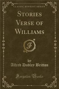Stories Verse of Williams (Classic Reprint)